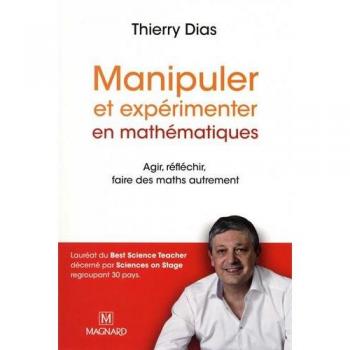 Manipuler et expérimenter en mathématiques (Nouvelle édition 2017)