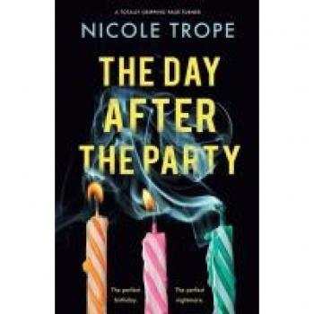 The Day After the Party: A totally gripping page-turner