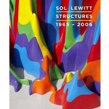 Sol LeWitt : Structures, 1965-2006