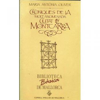 CRONIQUES DE LA MOLT ANOMENADA (BBM) Oliver, Ma.Antonia MOLL EDITORIAL LIBRO 1991