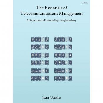 The Essentials of Telecommunications Management: A Simple Guide to Understanding a Complex Industry