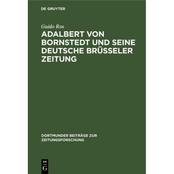 Vitalsource Technologies, Inc. Adalbert von Bornstedt und seine Deutsche Br?sseler Zeitung