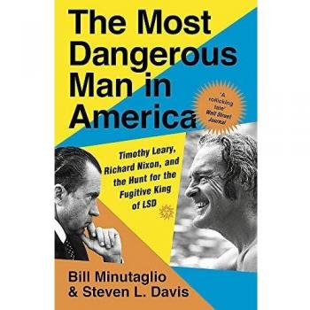 The Most Dangerous Man in America : Timothy Leary, Richard Nixon and the Hunt for the Fugitive King of LSD Paperback / softback