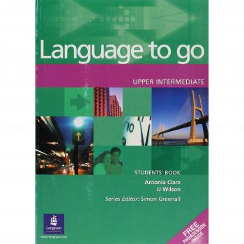 Language to Go: Upper Intermediate Students Book