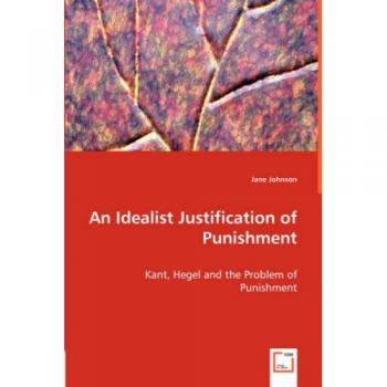 An Idealist Justification of Punishment