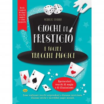 Giochi di prestigio e facili trucchi magici