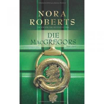 Die MacGregors 1 bis 5: 1. Das Spiel beginnt 2. Lebe die Liebe 3. Affäre in Washington 4. Bei Tag und bei Nacht 5. Stunde des Schicksals