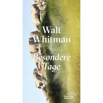 Die andere Bibliothek Besondere Tage (Götz Burghardt, Walt Whitman, Rainer Wieland, Katrin Schacke, Deutsch), Sonstige Literatur