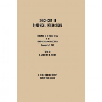 Specificity in Biological Interactions: Proceedings of a Working Group at the Pontifical Academy of Sciences November 9-11, 1983