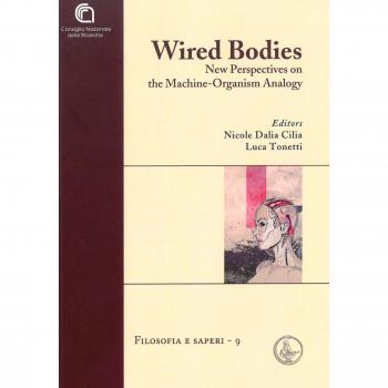 Wired bodies. New perspectives on the machine-organism analogy
