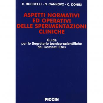 Aspetti normativi ed operativi delle sperimentazioni cliniche. Guida per le segreterie tecnico-scientifiche dei comitati etici