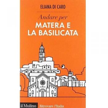 Andare per Matera e la Basilicata