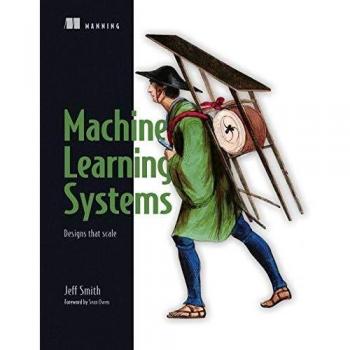 Machine Learning Systems by Jeff Smith