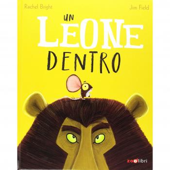 Un leone dentro. Ediz. a colori
