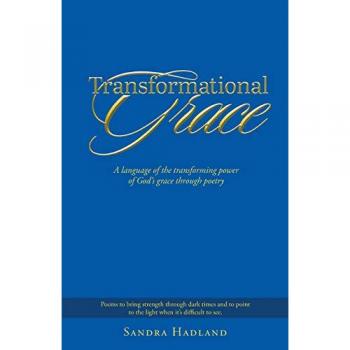 Transformational Grace: A Language of the Transforming Power of God's Grace through Poetry