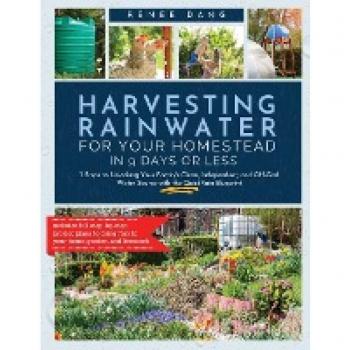 QuickRain Blueprint: Harvesting Rainwater for Your Homestead in 9 Days or Less