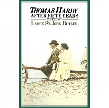 Thomas Hardy After Fifty Years