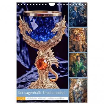Der sagenhafte Drachenpokal (Wandkalender 2025 DIN A4 hoch) CALVENDO Monatskalender