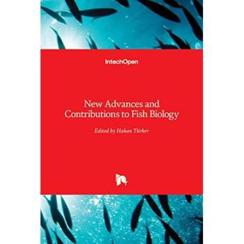 New Advances and Contributions to Fish Biology