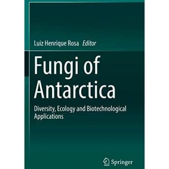 Fungi of Antarctica: Diversity, Ecology and Biotechnological Applications