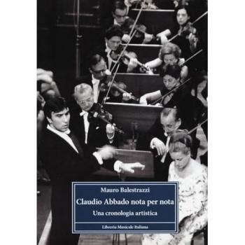 Claudio Abbado nota per nota. Una cronologia artistica