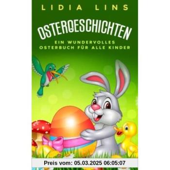 Lidia Lins Ostergeschichten: Ein Wundervolles Osterbuch Für Alle Kinder