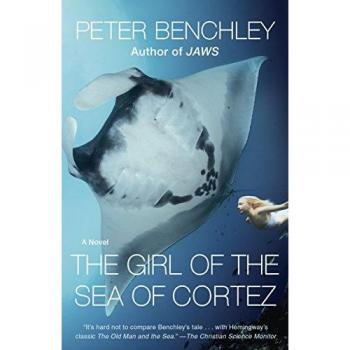 Peter Benchley The Girl Of The Sea Of Cortez: A Novel