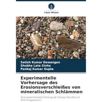 Dewangan, Satish Kumar: Experimentelle Vorhersage des Erosionsverschleißes von mineralischen Schlämmen