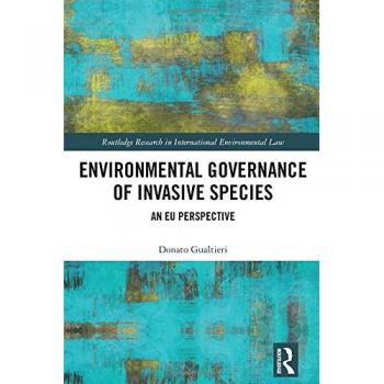Environmental Governance of Invasive Species: An EU Perspective