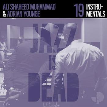 ALI SHAHEED MUHAMMAD & ADRIAN YOUNG – JAZZ IS DEAD 2023 Vinyl (Instrumental)