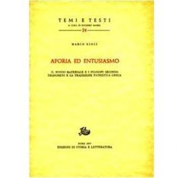 Aporia ed entusiasmo. Il mondo materiale e i filosofi secondo Teodoreto e la tradizione patristica greca