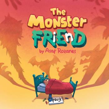 The Monster Friend: Face your fears and make friends with your monsters