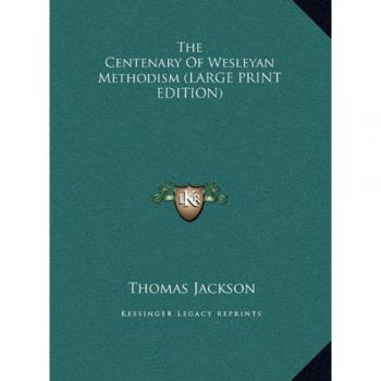The Centenary Of Wesleyan Methodism