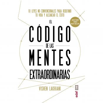 El código de las mentes extraordinarias: 10 leyes no convencionales para redefinir tu vida y alcanzar el éxito (Tapa blanda).