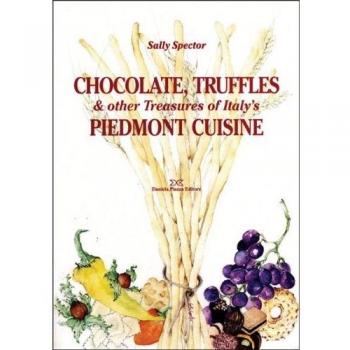 Chocolate, truffles & other Treasures of Italy's Piedmont cuisine