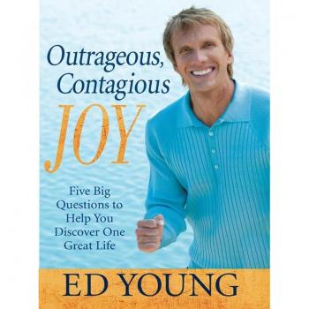 Outrageous Contagious Joy