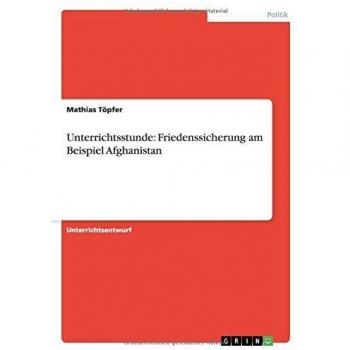 Unterrichtsstunde: Friedenssicherung am Beispiel Afghanistan