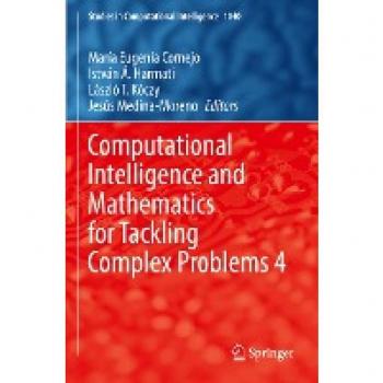 Computational Intelligence and Mathematics for Tackling Complex Problems 4 (Studies in Computational Intelligence, 1040, Band 1040)