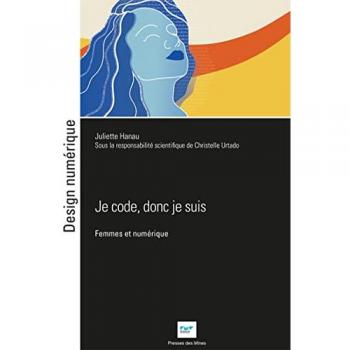 Je code donc je suis : Femmes et numérique