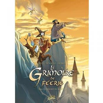 Le Grimoire de féerie, tome 1 : Le Secret de Bagueer (Soleil Celtic)