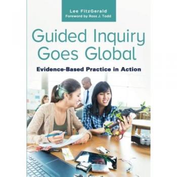 Guided Inquiry Goes Global: Evidence-Based Practice in Action