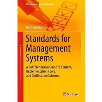 Standards for Management Systems: A Comprehensive Guide to Content, Implementation Tools, and Certification Schemes