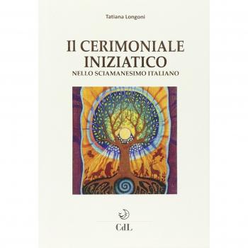 Il cerimoniale iniziatico nello sciamanesimo italiano