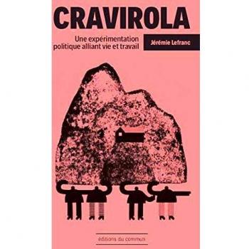 Cravirola: Une expérimentation politique alliant vie et travail