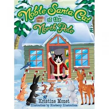 Monet, Kristine: Noble Santa Cat of the North Pole