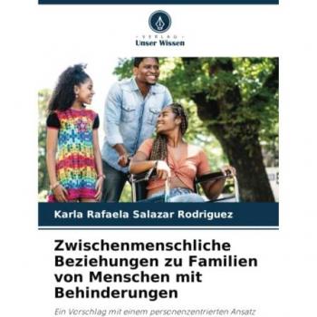 Salazar Rodriguez, Karla Rafaela: Zwischenmenschliche Beziehungen zu Familien von Menschen mit Behinderungen