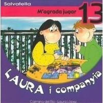 Laura i companyia 13: M'agrada jugar (Tapa blanda).