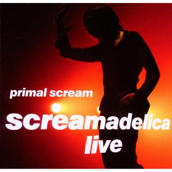 SCREAMADELICA LIVE!