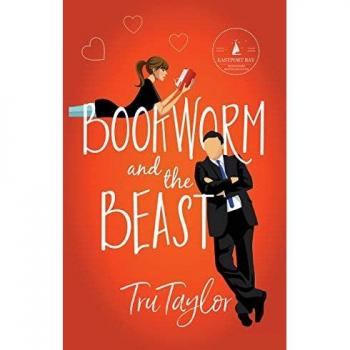 Taylor, Tru: Bookworm and the Beast