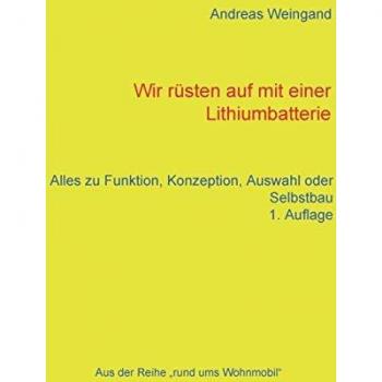 Weingand, Andreas: Wir rüsten auf mit einer Lithiumbatterie